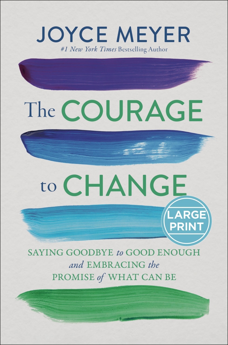 366366 The Courage to Change Large Print Book