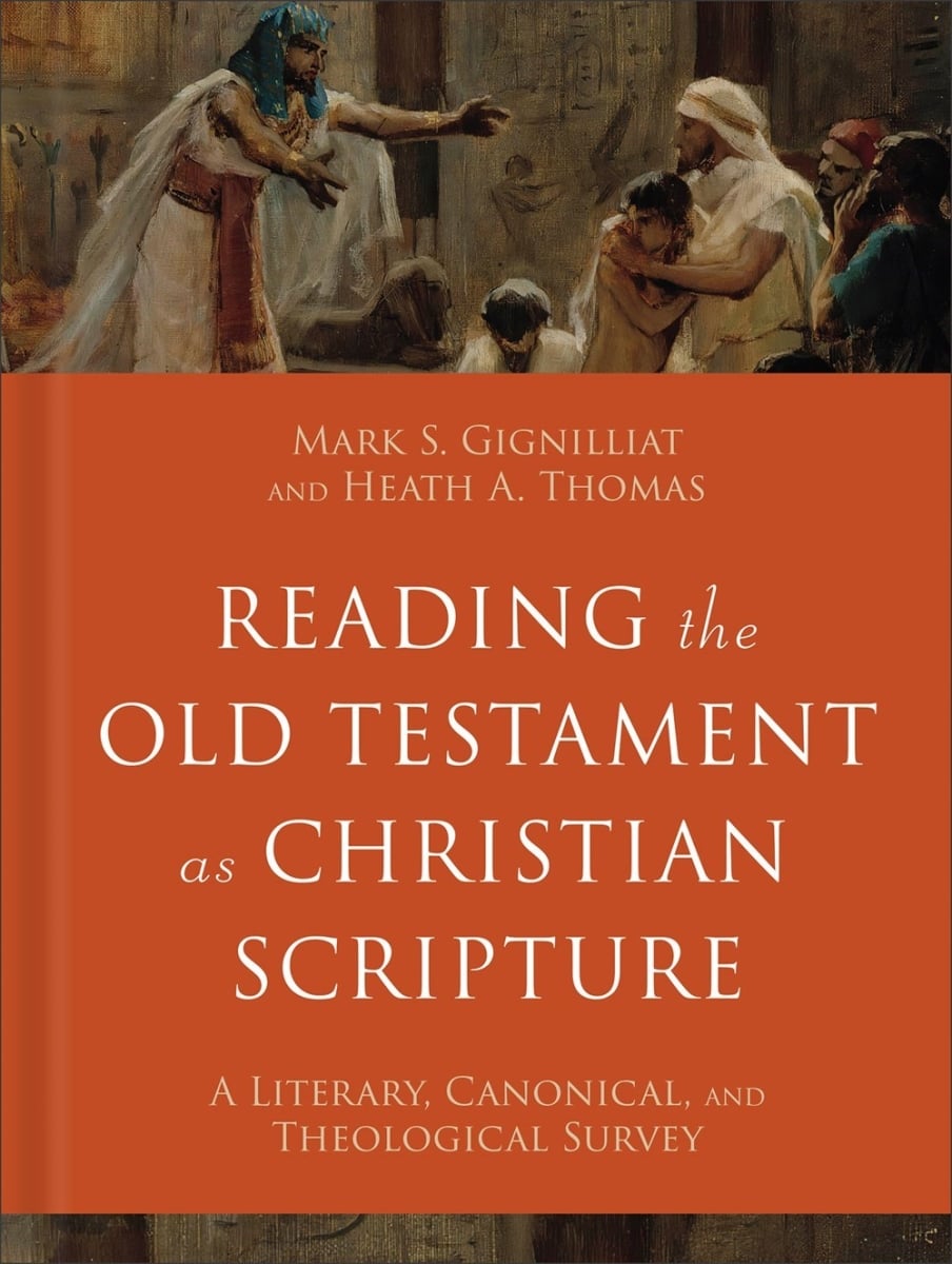 Baker Publishing Group 342715 Reading The Old Testament As Christian Scripture Book