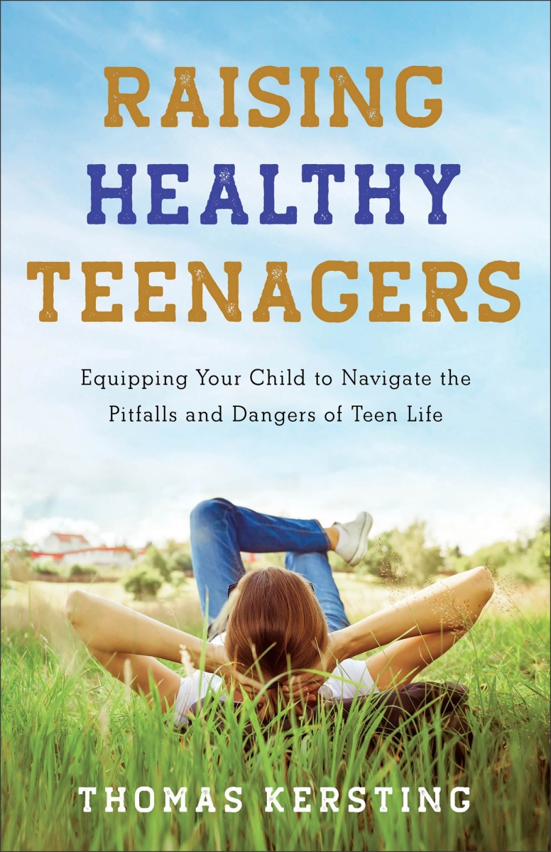 Baker Publishing Group 233334 Raising Healthy Teenagers Book