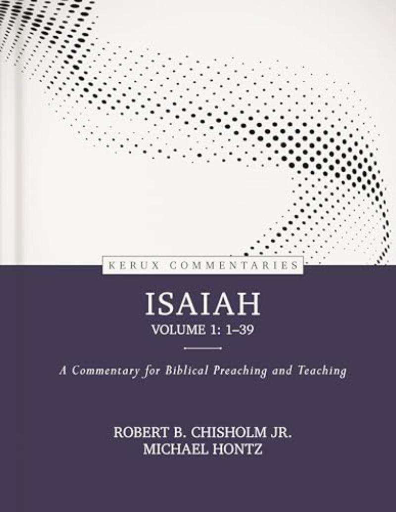 356194 Isaiah Volume 1-1-39 - Kerux Commentaries Book