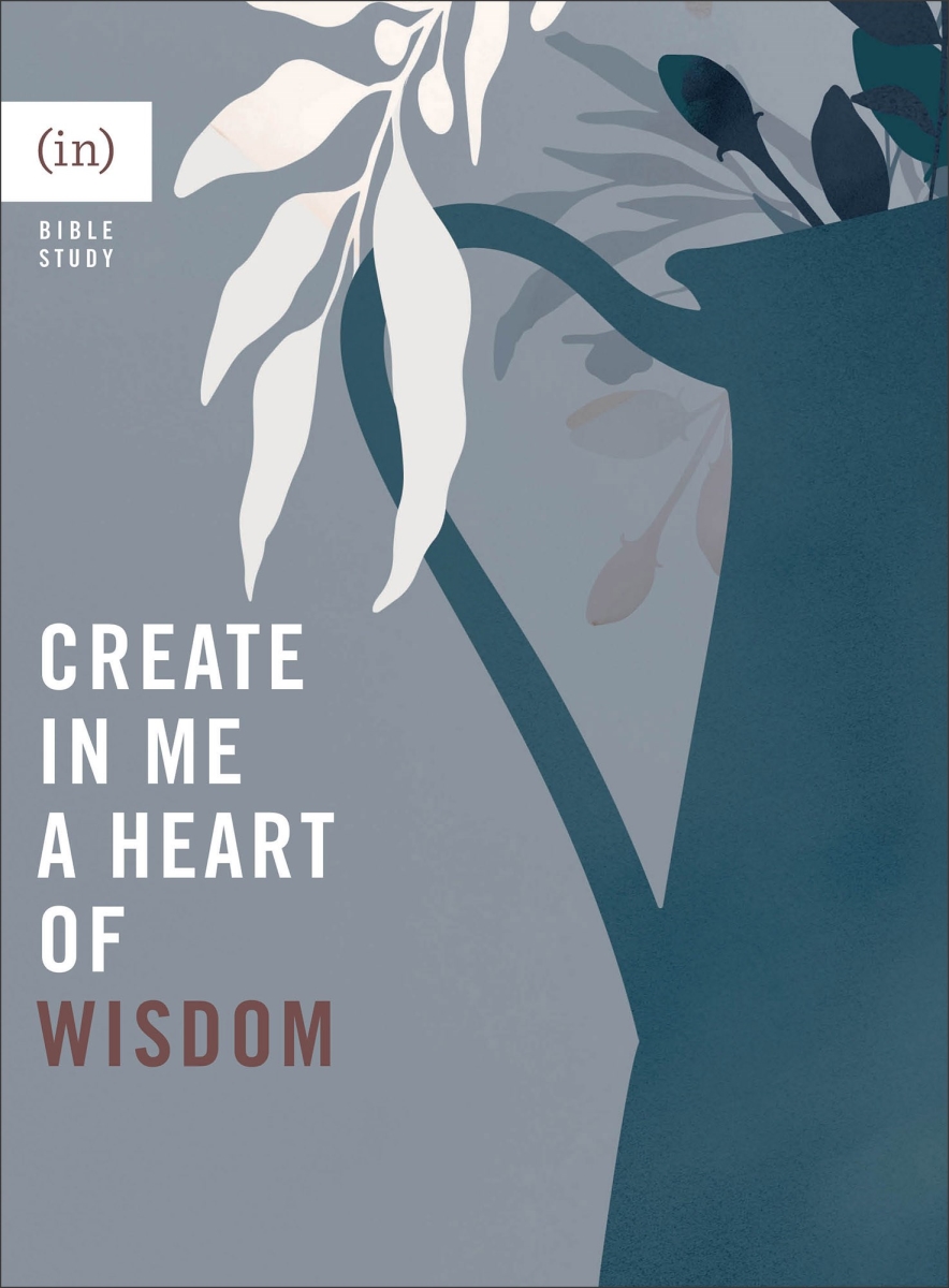 Baker Publishing Group 233388 Create in Me A Heart of Wisdom Book