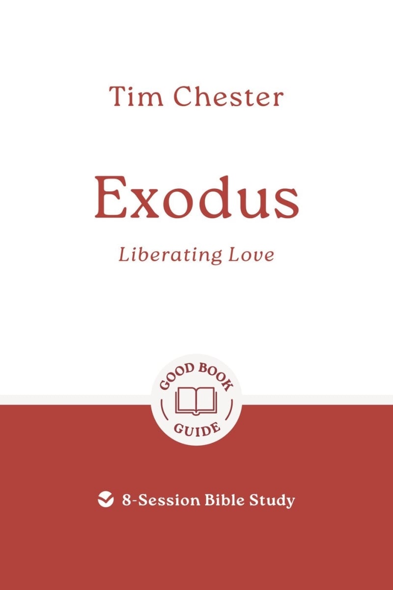 The Good Book 730124 Exodus Liberating Love 8-Session Bible Study Book