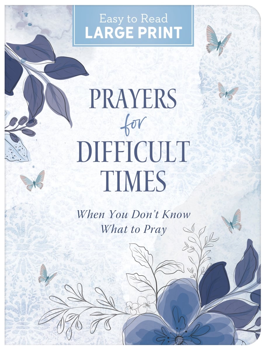 Barbour Publishing 292632 Prayers for Difficult Times Large Print Book