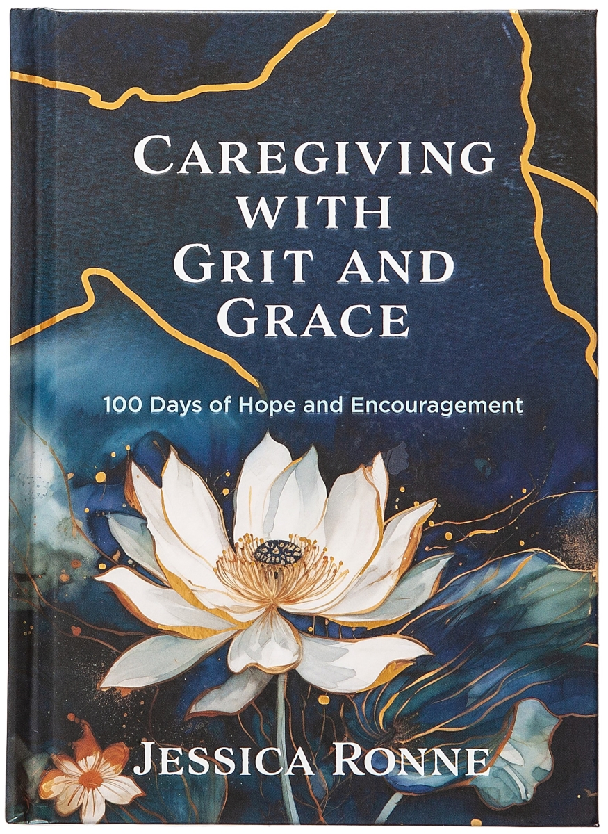 Broadstreet Publishing Group 351144 Caregiving with Grit & Grace Book
