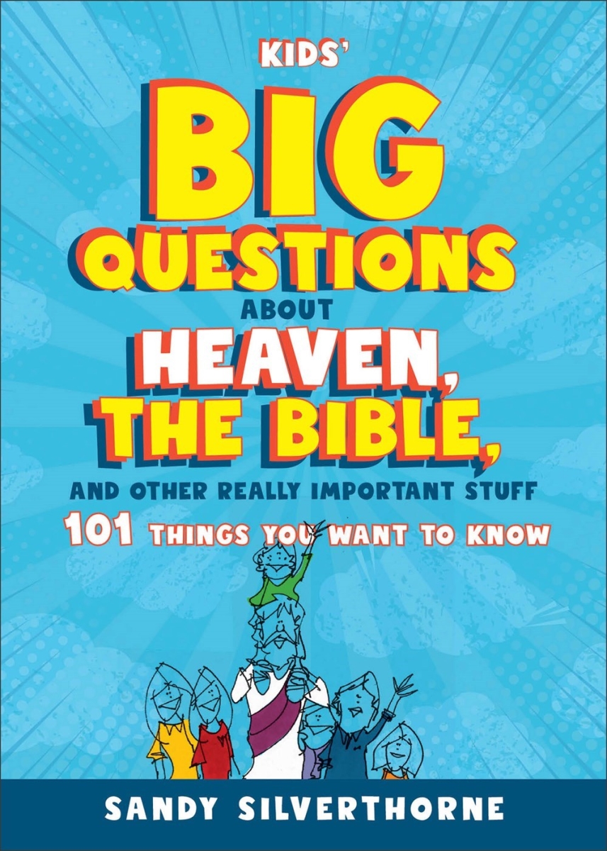 Baker Publishing Group 34634X Kids Big Questions About Heaven The Bible & Other Really Important Study Book