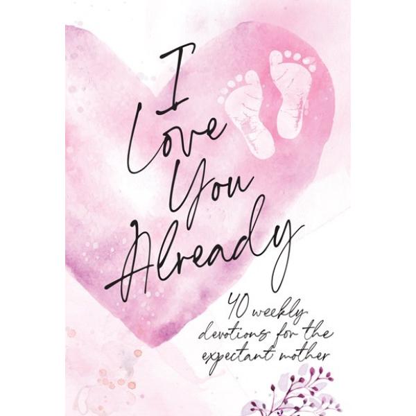 Broadstreet Publishing Group 329855 I Love You Already Book