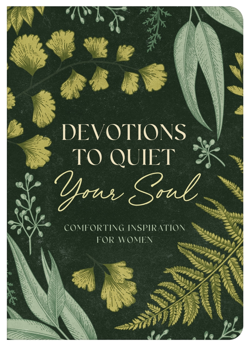 Barbour Publishing 453708 Devotions to Quiet Your Soul Book
