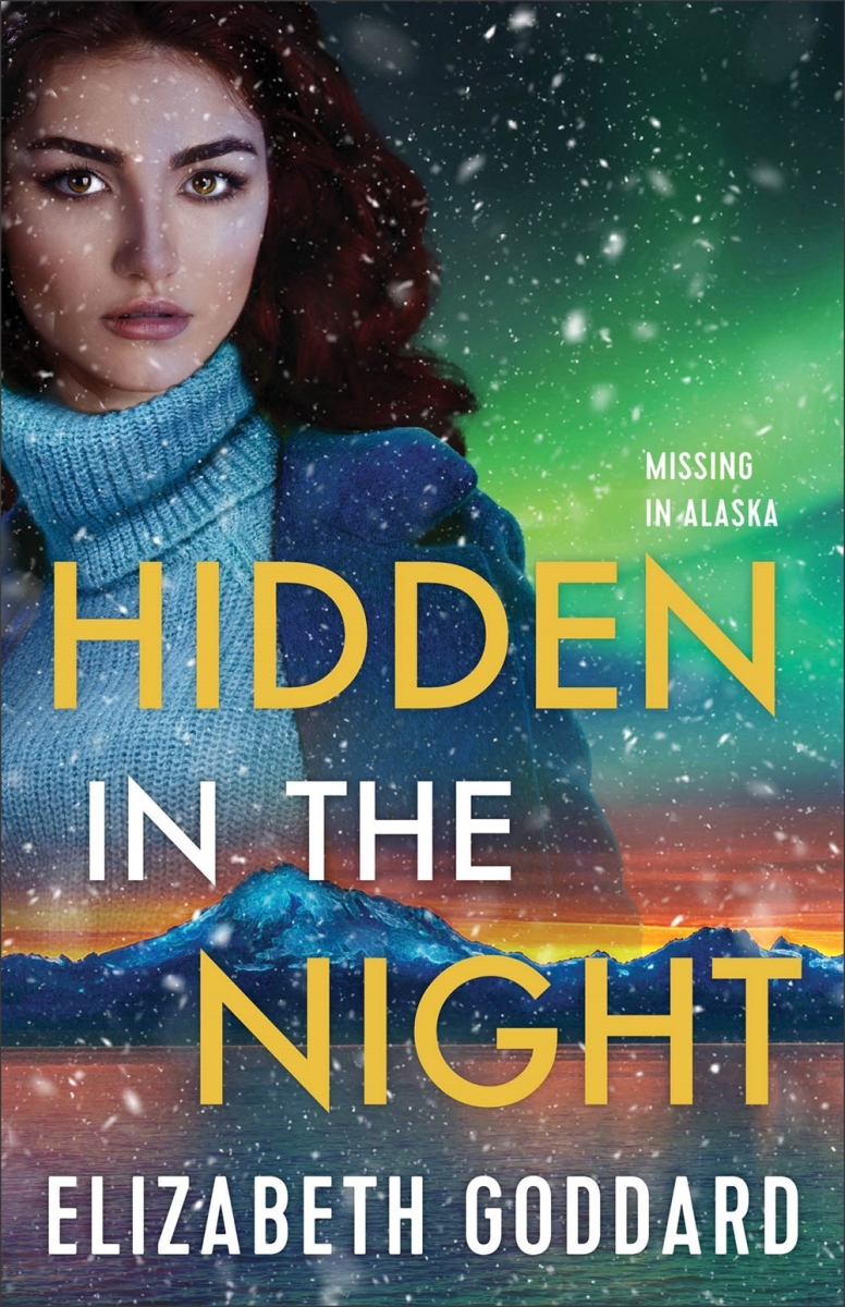 Baker Publishing Group 387926 Hidden in The Night - Missing in Alaska No.3 Book