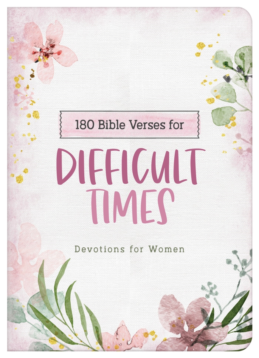 Barbour Publishing 224481 180 Bible Verses for Difficult Times Book