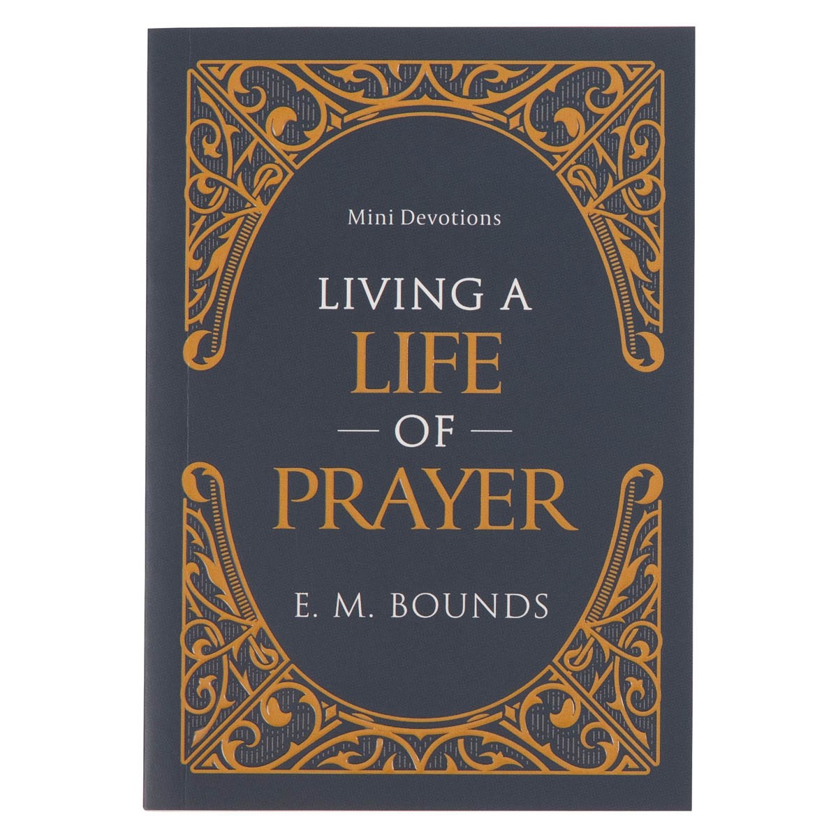 406199 Mini Devotions - Living A Life of Prayer Book