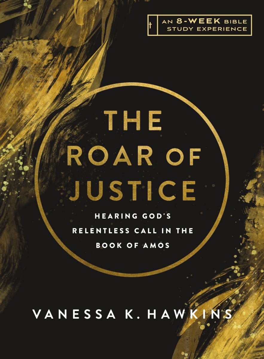 679510 The Roar of Justice - Hearing God Relentless Call in The Book of Amos - An 8 Week Bible Study with Video Access Trade Paper