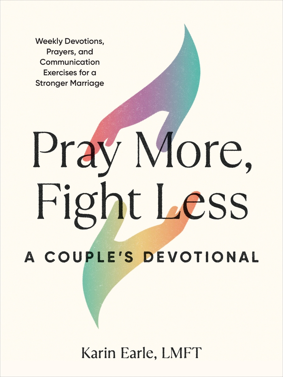 285586 Pray More, Fight Less-A Couples Devotional Book