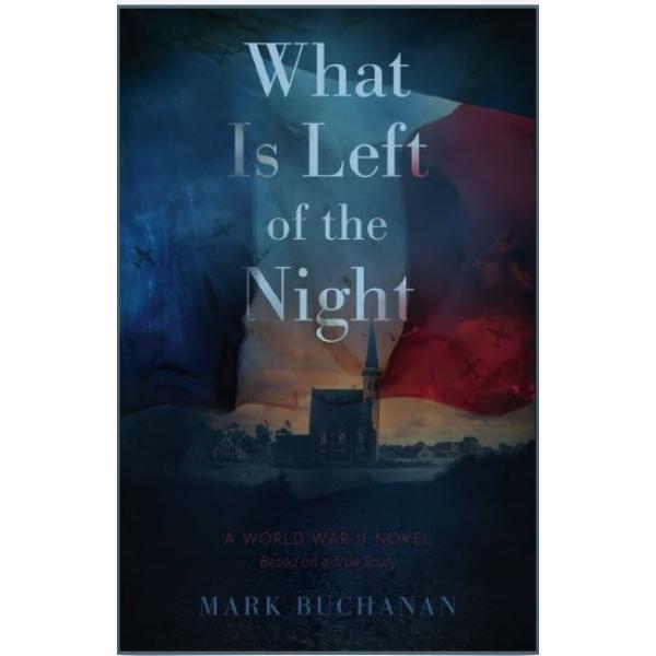 687571 What is Left of the Night - A World War II Novel