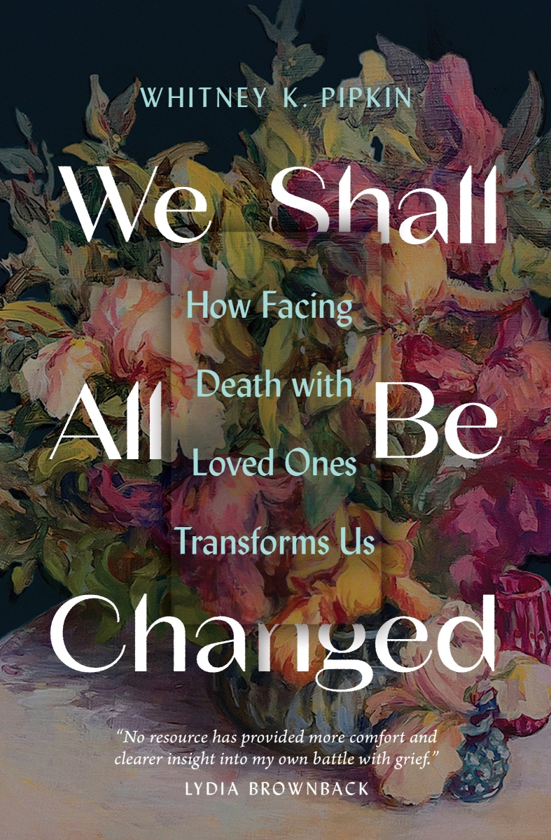 403552 We Shall All Be Changed Book