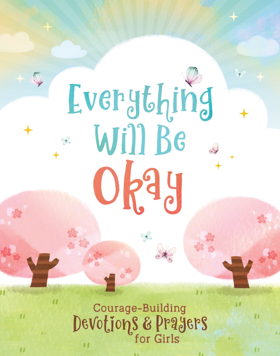 Barbour Publishing 330306 Everything Will Be Okay - Girls Cover Book