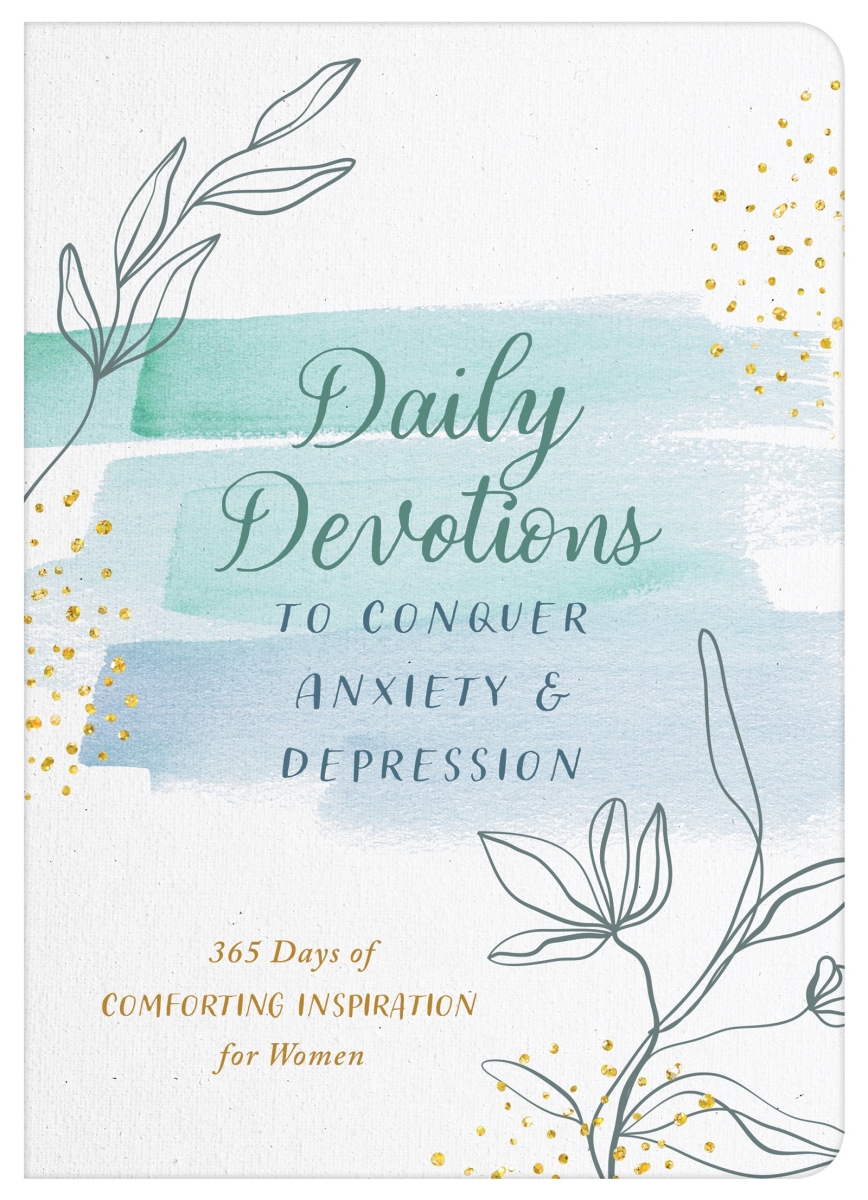 Barbour Publishing 403654 Daily Devotions to Conquer Anxiety & Depression Book