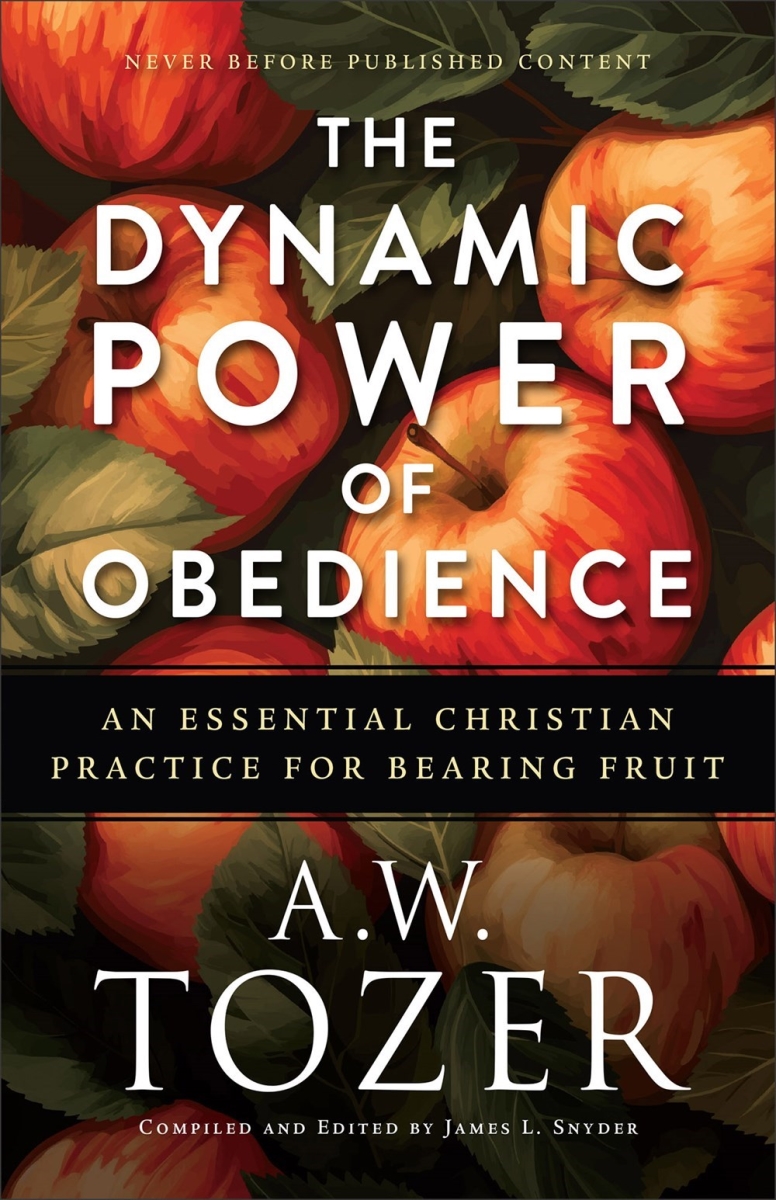 Baker Publishing Group 480068 The Dynamic Power of Obedience Book