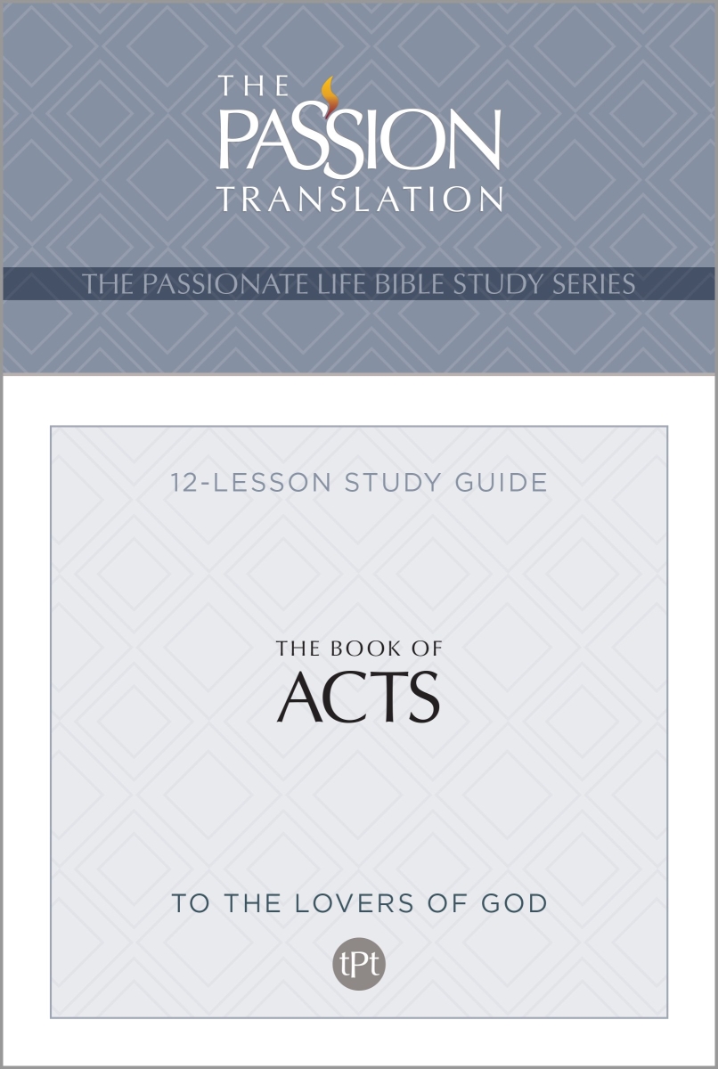 Broadstreet Publishing Group 368863 The Book of Acts - The Passionate Life Bible Study Series