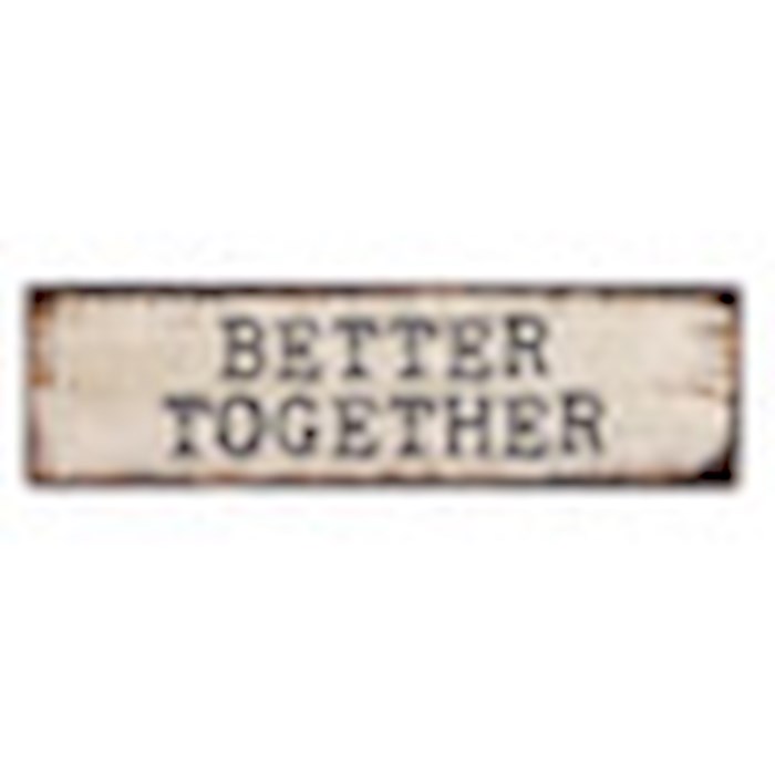 630685 6 x 1.75 in. Better Together Mini Stick Sign