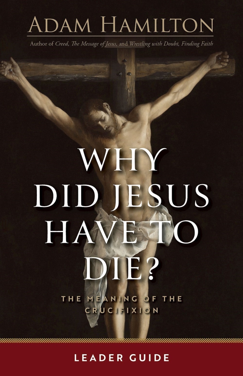 46416X Why Did Jesus Have to Die Leader Guide Book