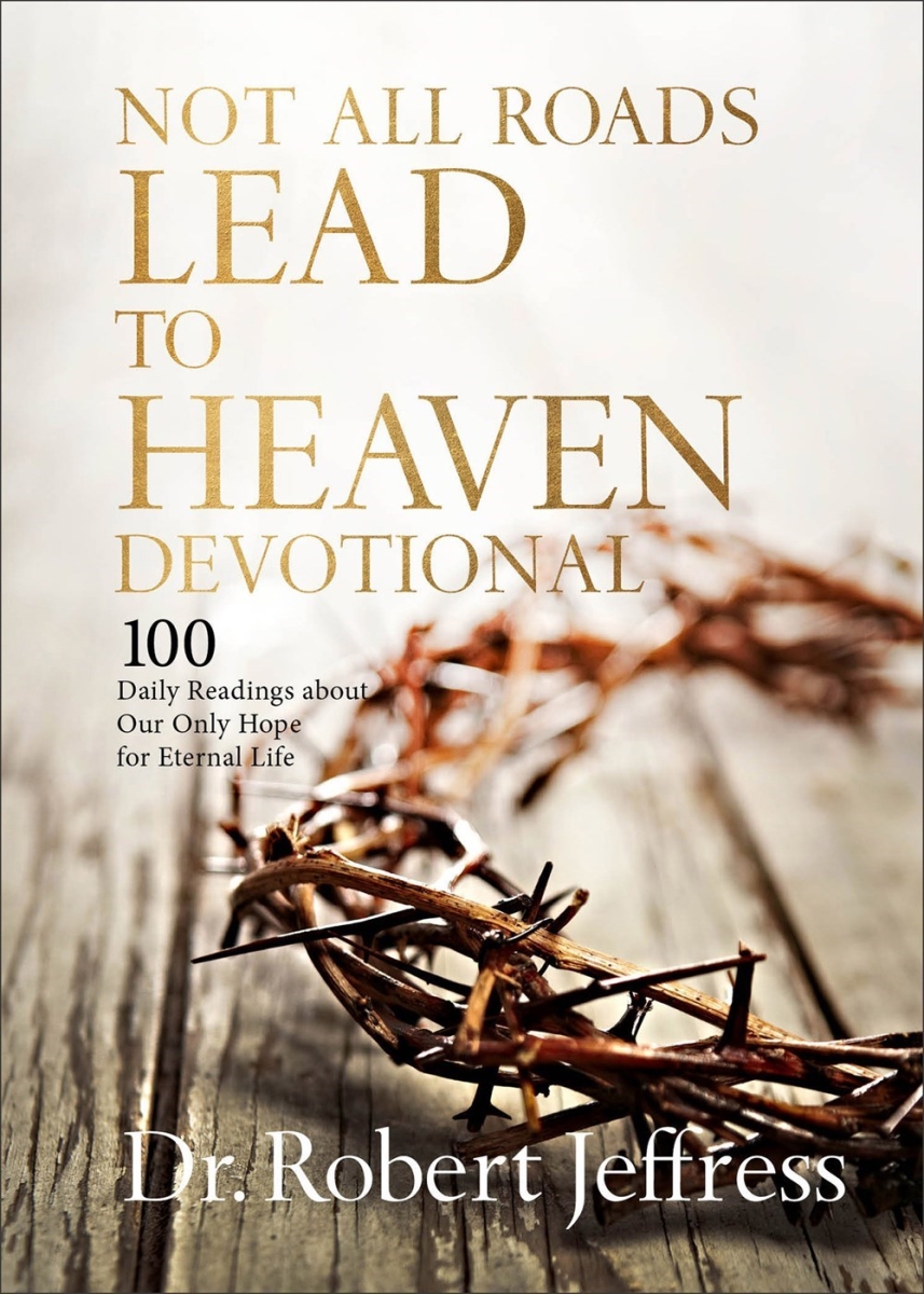 Baker Publishing Group 34641X Not All Roads Lead to Heaven Devotional Book