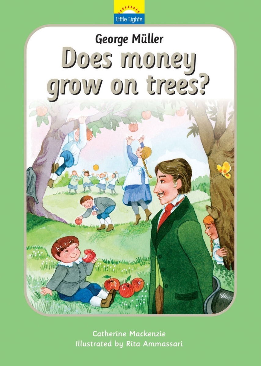 Baker & Taylor Publishing Services 70783X George Muller Does Money Grow On Trees Book