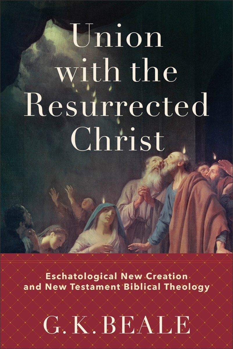 Baker Publishing Group 233324 Union with the Resurrected Christ Christian Theology Book