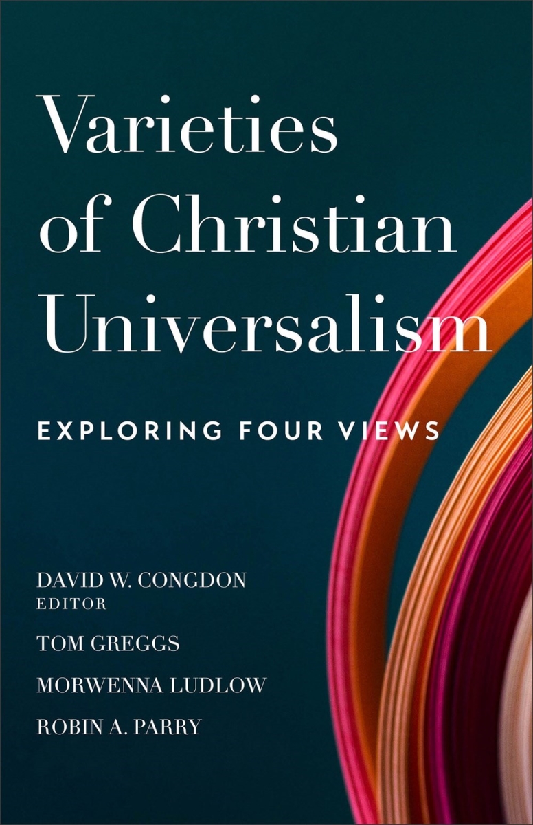 Baker Publishing Group 299815 Varieties of Christian Universalism Book