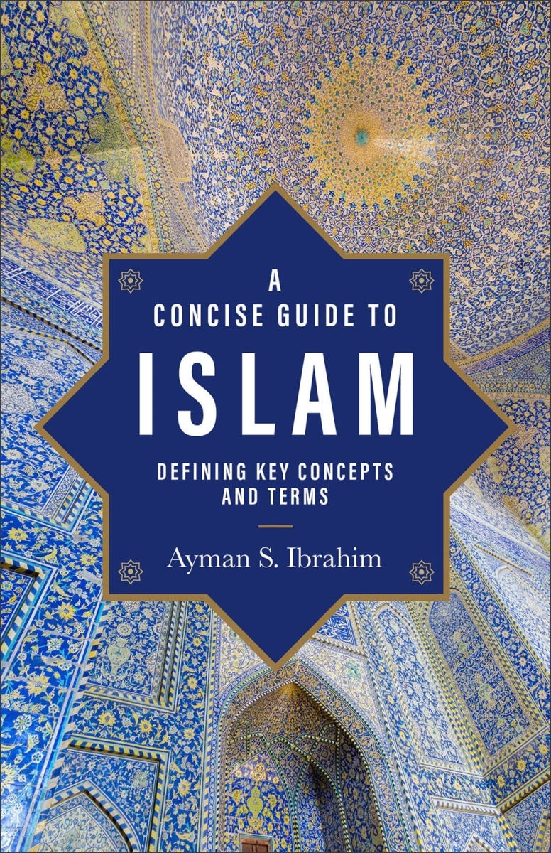 Baker Publishing Group 299701 A Concise Guide to Islam Book