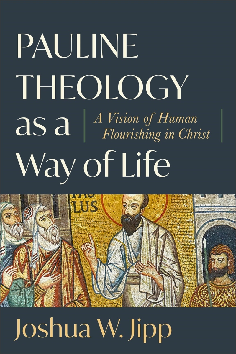 Baker Publishing Group 342709 Pauline Theology As A Way of Life Book