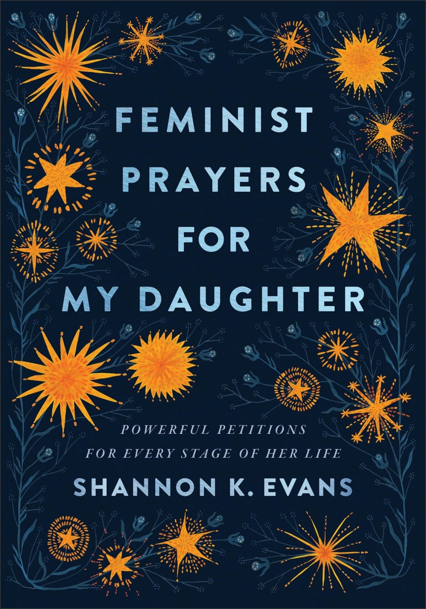Baker Publishing Group 233354 Feminist Prayers for My Daughter Book