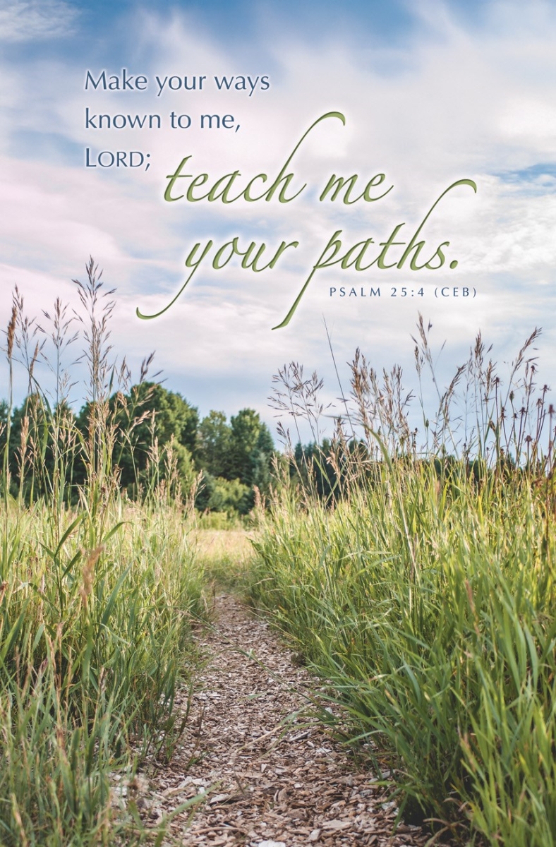 696341 Bulletin - General-Teach Me Your Path Ps 25-4 CEB - Pack of 100