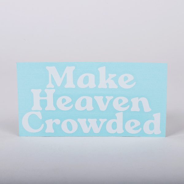 645770 Auto Decal - Vinyl - Make Heaven