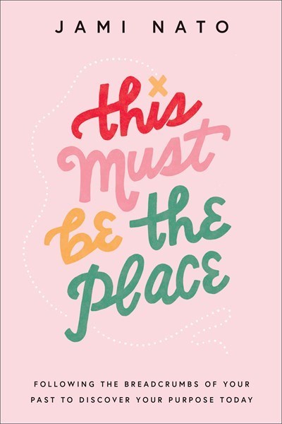 Baker Publishing Group 311715 This Must Be The Place Book