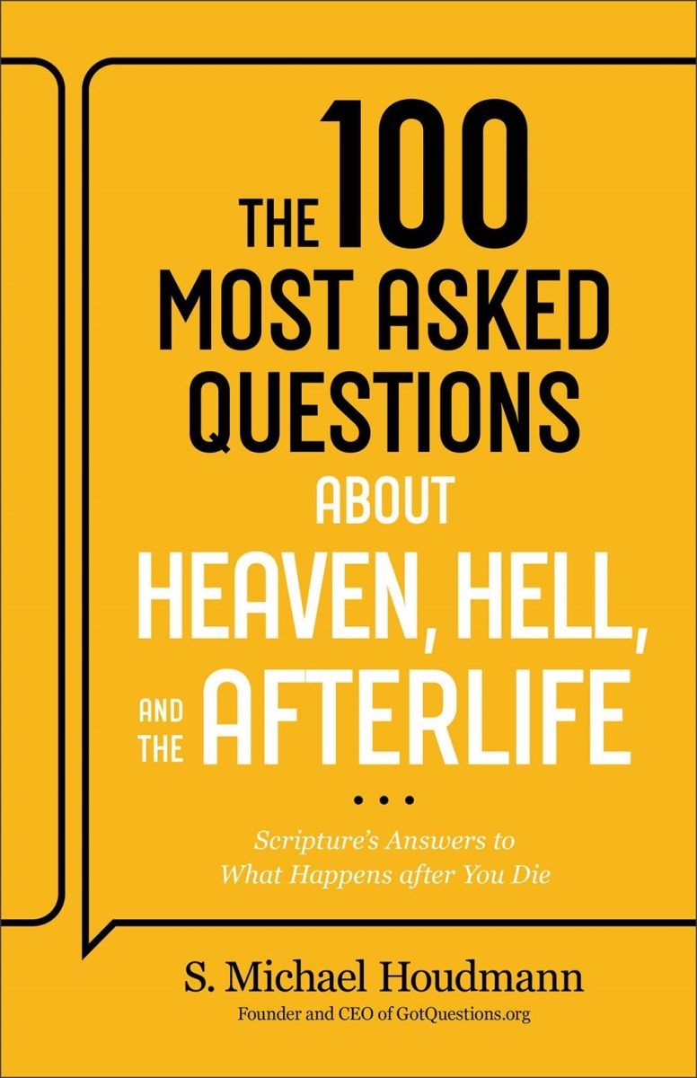 Baker Publishing Group 480063 The 100 Most Asked Questions About Heaven Hell & The Afterlife Book