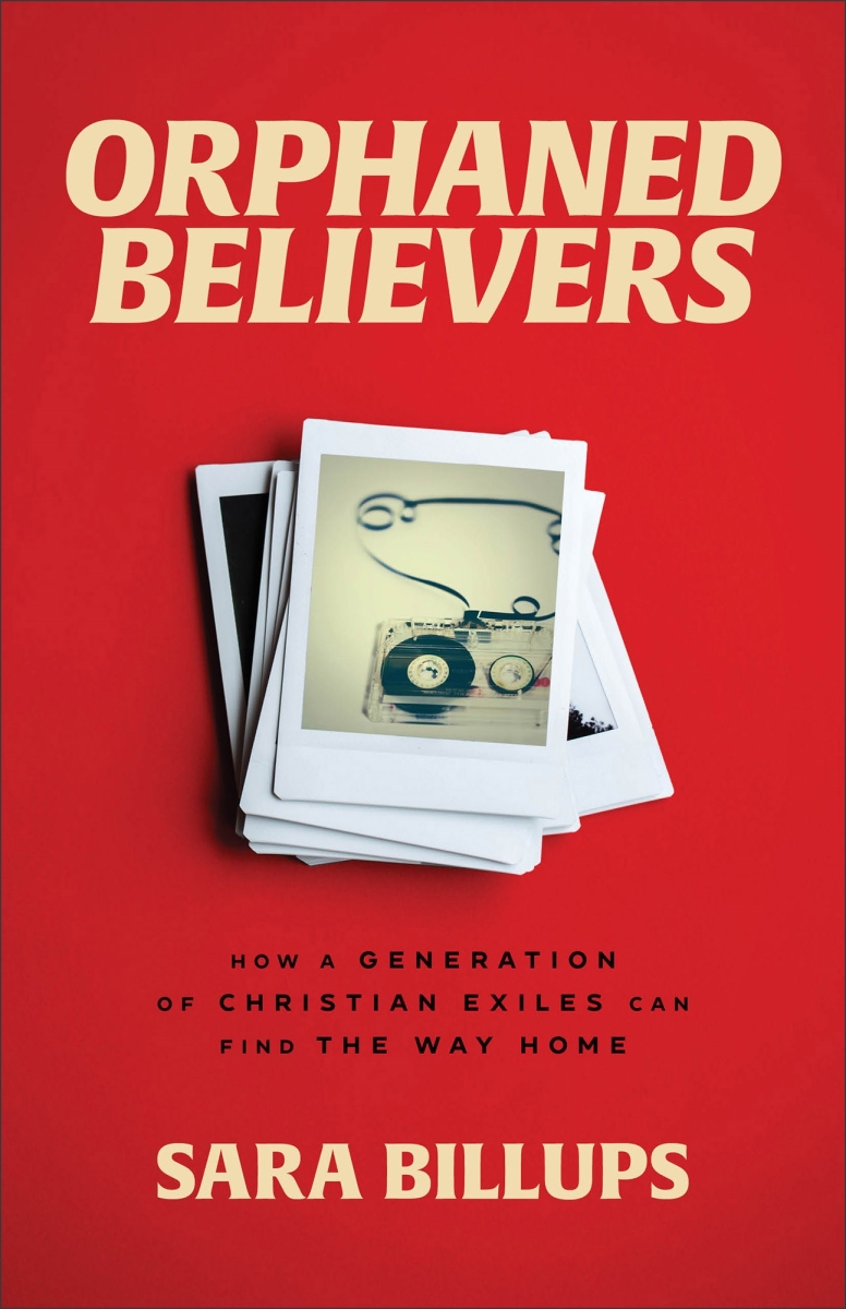 Baker Publishing Group 233332 Orphaned Believers Book