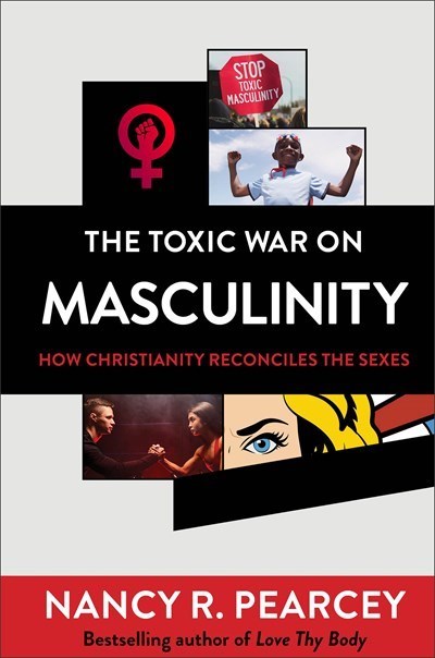 Baker Publishing Group 233340 The Toxic War On Masculinity Book
