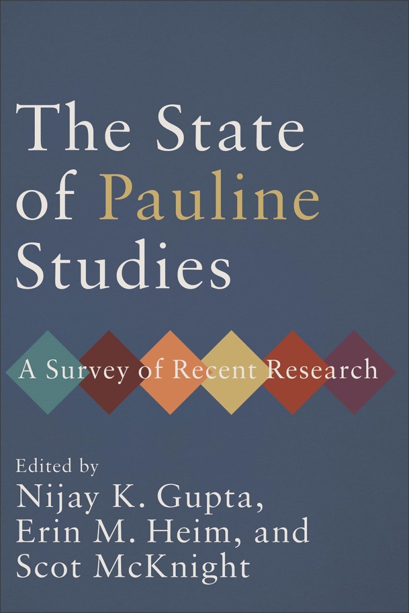 Baker Publishing Group 381095 The State of Pauline Studies Book