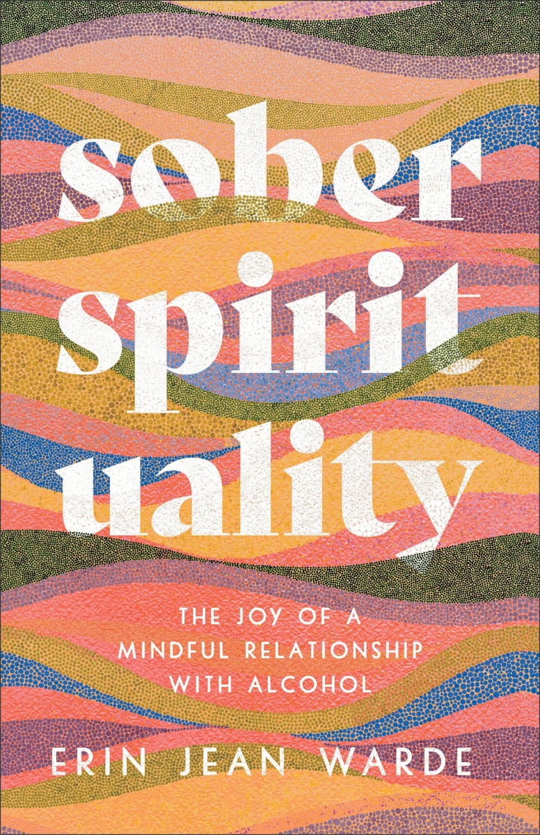 Baker Publishing Group 233358 Sober Spirituality Book
