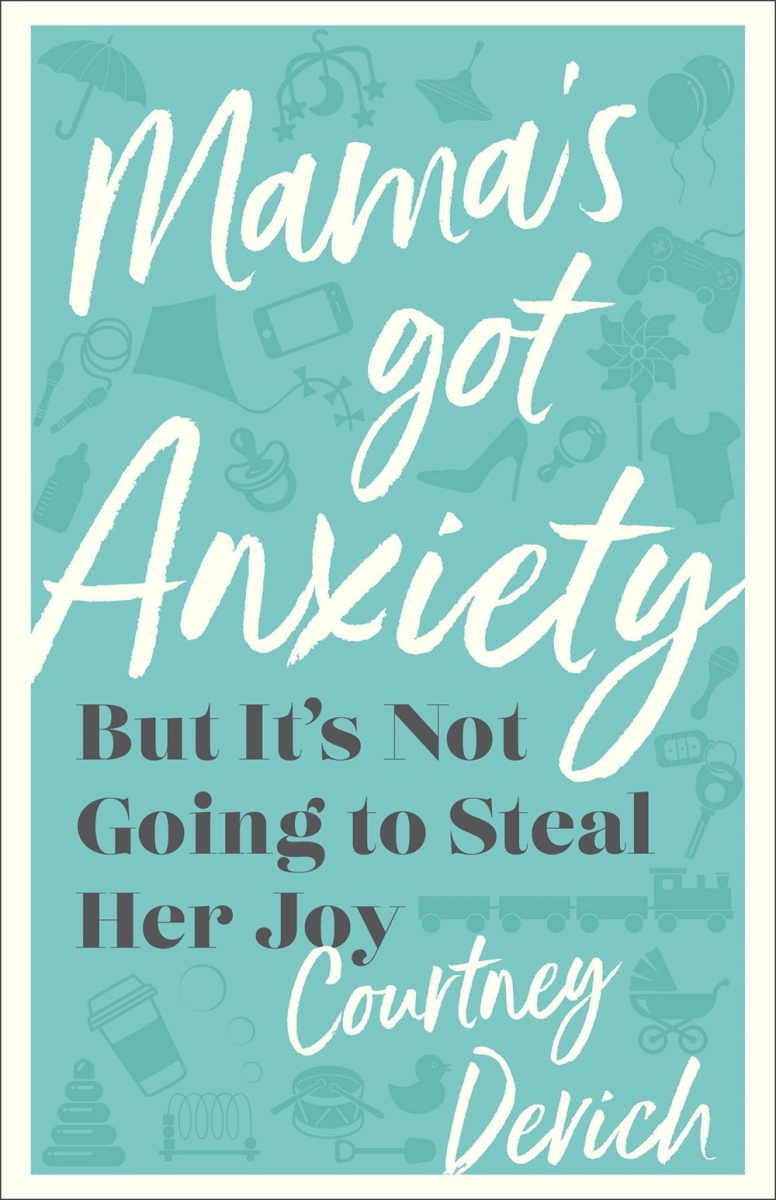 Baker Publishing Group 299750 Mamas Got Anxiety Book