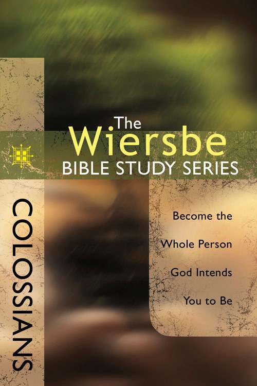 David C. Cook 455671 Colossians - Wiersbe Bible Study Series
