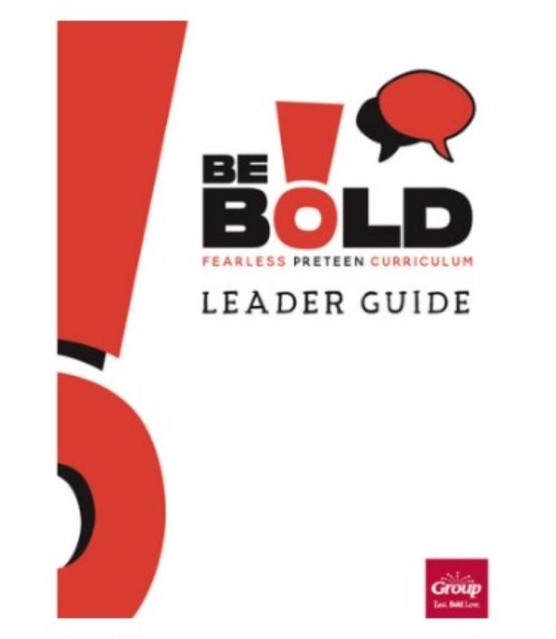 Group Publishing 254986 Be Bold Leader Guide Quarter 1 Book