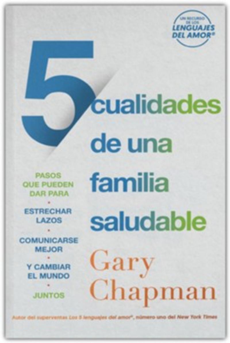 Editorial Unilit & Spanish House 376260 5 Cualidades de una Familia Saludable - 5 Traits of A Healthy Family Book