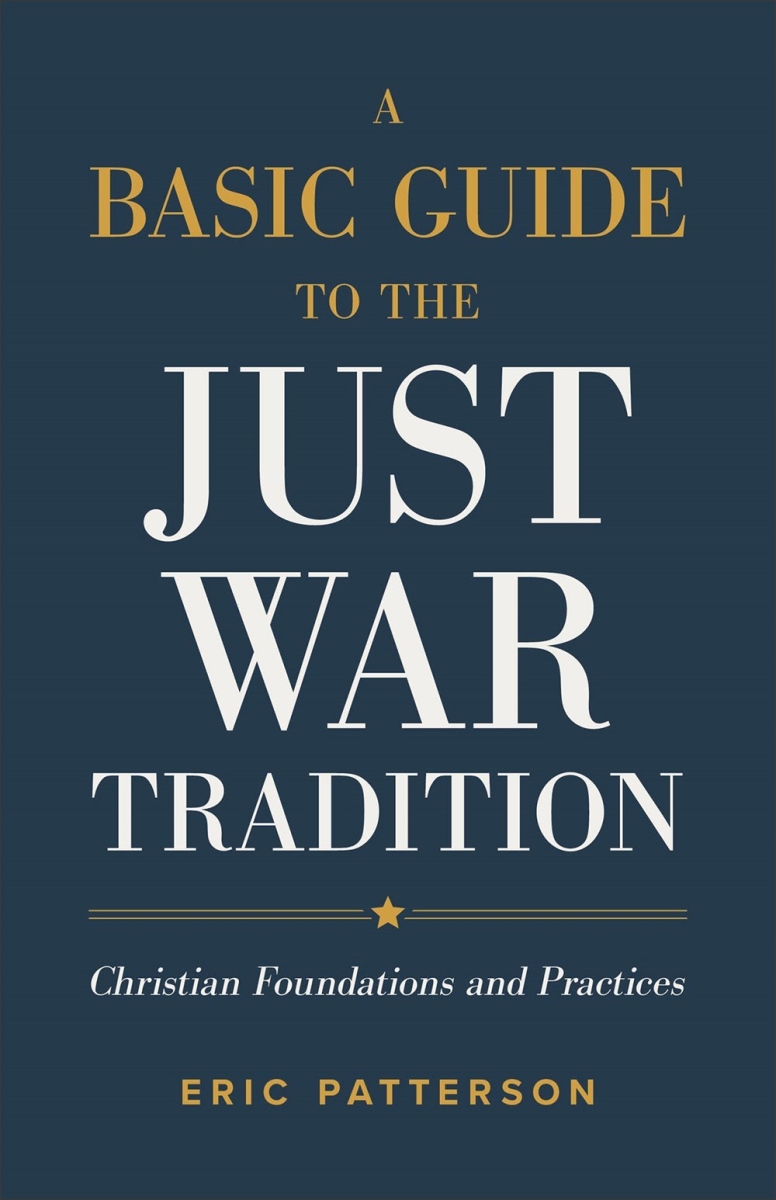 Baker Publishing Group 299700 A Basic Guide to The Just War Tradition Book