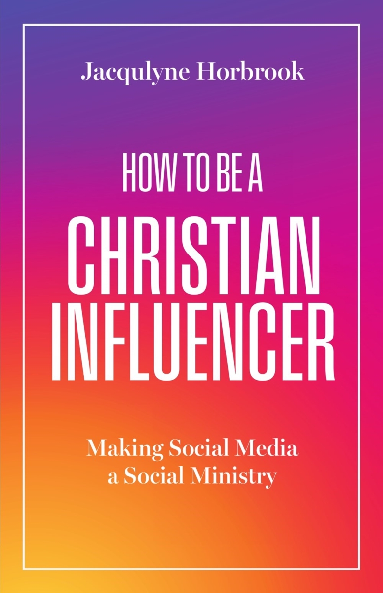 480407 How to Be A Christian Influencer Book