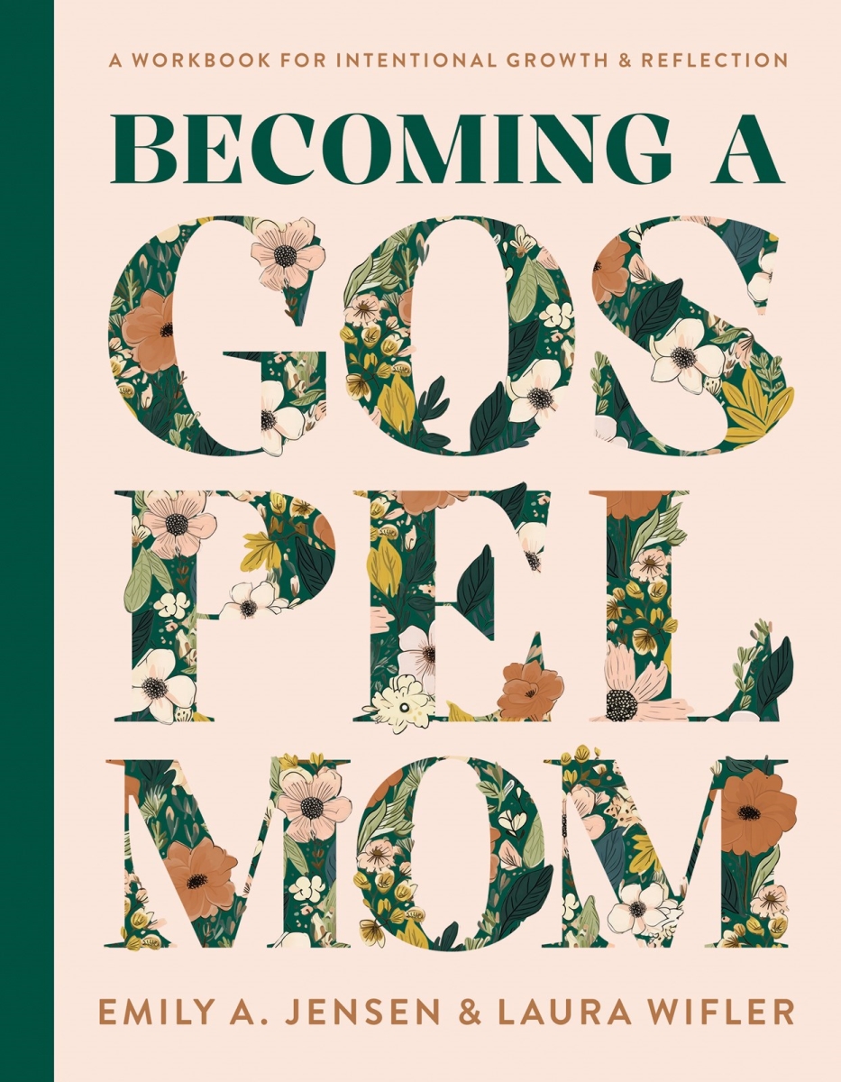398874 Becoming A Gospel Mom Book