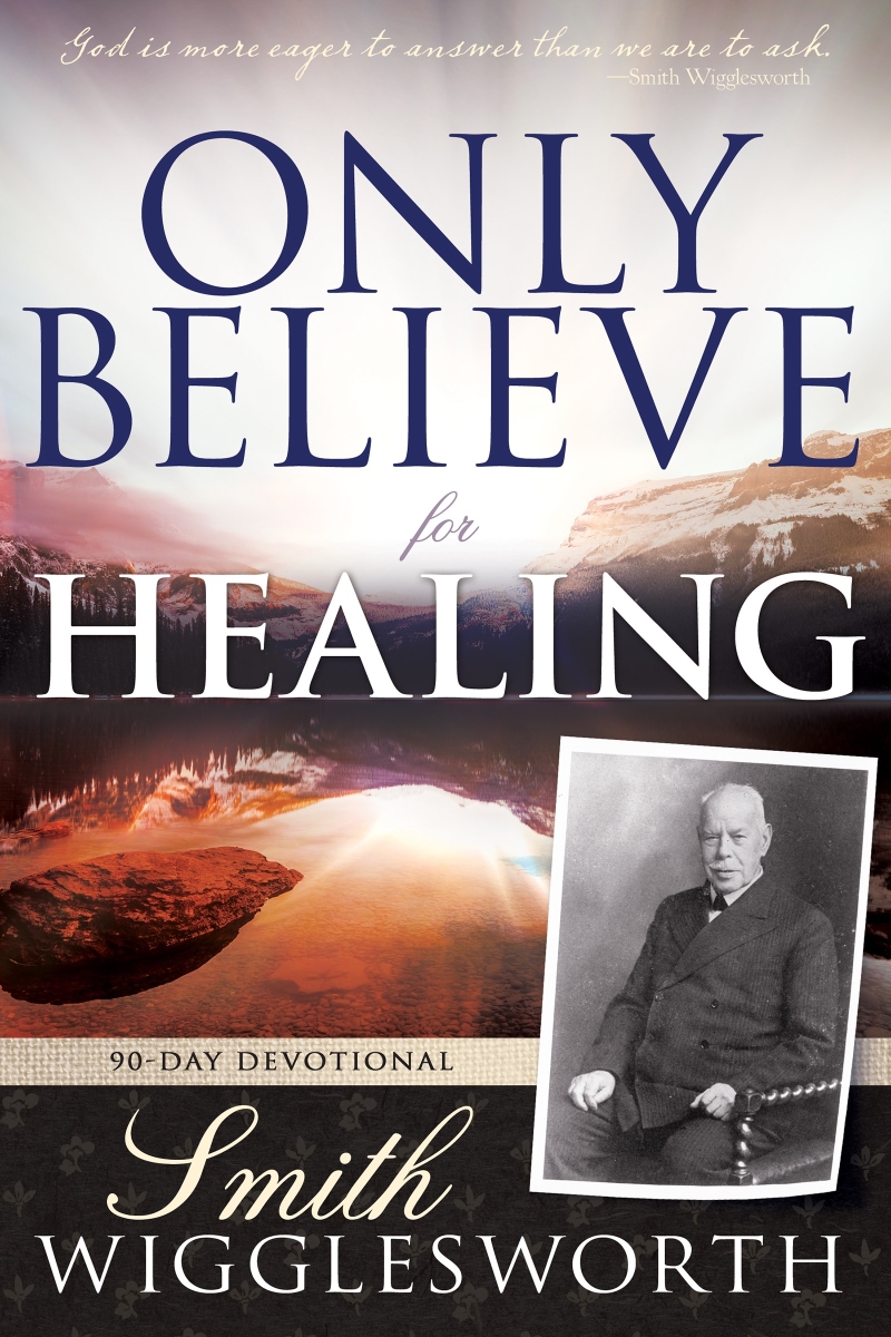31283X Only Believe for Healing Book
