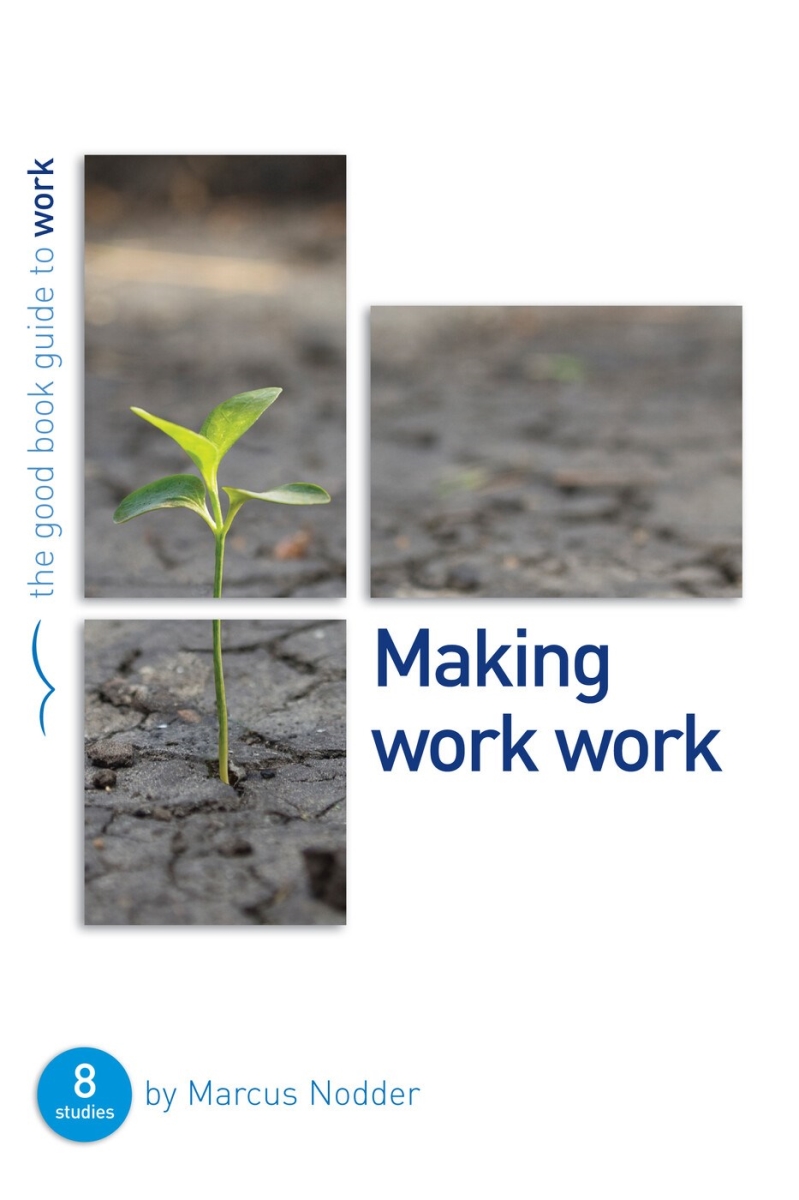 The Good Book 252660 Making Work Work - Good Book Guides