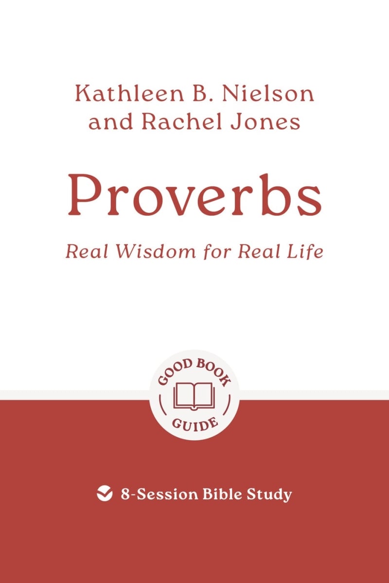 The Good Book 367638 Proverbs - Real Wisdom for Real Life Book