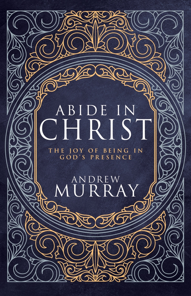406092 Abide in Christ Book - Deluxe Gift Hardcover